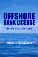 Offshore Bank License: Seven Jurisdictions