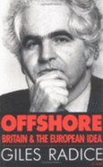 Offshore: Britain and the European Idea