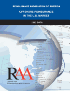 Offshore Reinsurance in the U.S. Market - 2013 Data