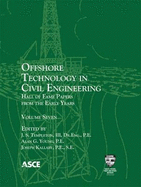 Offshore Technology in Civil Engineering, Volume 7: Hall of Fame Papers from the Early Years - III, J. S. Templeton (Editor), and Young, Alan G. (Editor), and Kallaby, Joseph (Editor)