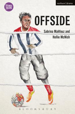 Offside - Mahfouz, Sabrina, and McNish, Hollie
