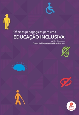 Oficinas Pedag?gicas para uma Educa??o Inclusiva - Dias, Jos? (Editor), and Nyamien, Francy Rodrigues (Preface by), and Silva, Elora Marques