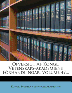 Ofversigt AF Kongl. Vetenskaps-Akademiens Forhandlingar, Volume 47...