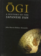 Ogi: A History of the Japanese Fan