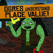 Ogres Understand Place Value!