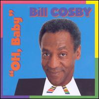 Oh Baby - Bill Cosby