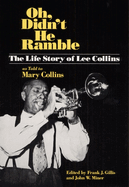 Oh, Didn't He Ramble: The Life Story of Lee Collins as Told to Mary Collins