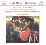 Oh Flanders Free: Music of the Flemish Renaissance