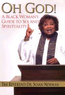 Oh God!: A Black Woman's Guide to Sex and Spirituality