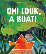 Oh! Look, a Boat!