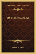 Oh Money! Money!