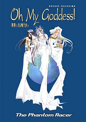 Oh My Goddess!, Volume 18: The Phantom Racer - Fujishima, Kosuke, and Lewis, Dana (Translated by), and Smith, Toren (Translated by)