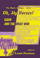 Oh, My Horses!: Elgar and the Great War