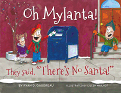 Oh Mylanta!: They said, "There's No Santa!"