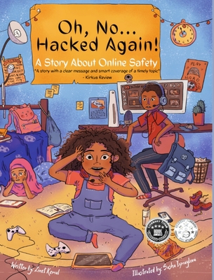 Oh, No ... Hacked Again!: A Story About Online Safety - Kemal, Zinet