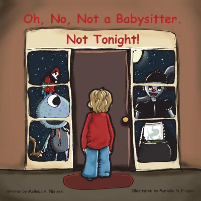 Oh, No, Not a Babysitter. Not Tonight! - Nielsen, Melinda a