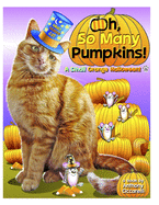 Oh, So Many Pumpkins!: A Small Orange Halloween!