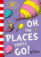 Oh, The Places You'll Go!