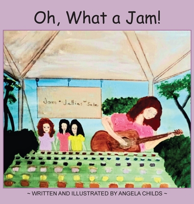 Oh, What a Jam! - Hill, Krista (Editor)