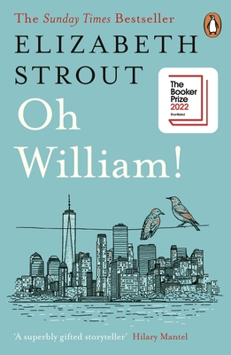 Oh William!: Shortlisted for the Booker Prize 2022 - Strout, Elizabeth