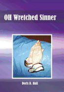 Oh Wretched Sinner: Oh Wretched Child
