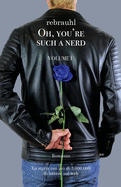 Oh, you're such a nerd: Volume I - Romanzo