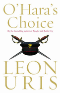 O'Hara's Choice - Uris, Leon
