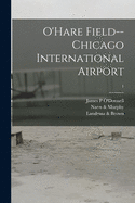 O'Hare Field--Chicago International Airport; 1