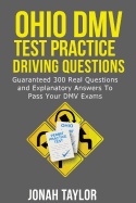 Ohio DMV Permit Test Questions and Answers: Over 300 Ohio DMV Test Questions and Explanatory Answers with Illustrations