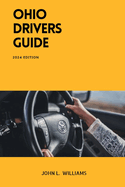 Ohio Drivers Guide: A Study Manual for Safety and Responsible Driving in Ohio