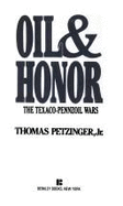 Oil and Honor - Petzinger, Thomas, Jr.