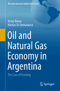 Oil and Natural Gas Economy in Argentina: The Case of Fracking