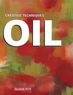 Oil: Creative Techniques