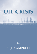 Oil Crisis - Campbell, C J