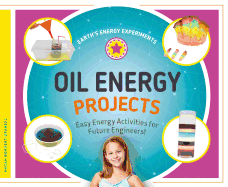 Oil Energy Projects: Easy Energy Activities for Future Engineers!