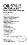 Oil Spills: Management and Legislative Implications: Proceedings of the Conference, Newport, Rhode Island, May 15-18, 1990 - Spaulding, Malcolm L. (Editor), and Reed, Mark (Editor), and American Society of Civil Engineers
