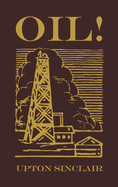 Oil!: The Original 1927 Edition