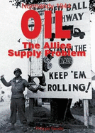 Oil, the Supply Problem of the Allies