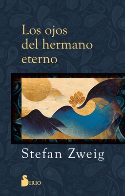 Ojos del Hermano Eterno, Los - Zweig, Stefan