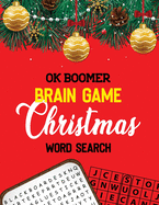 OK Boomer Brian Game Christmas Word Search: 360+ Christmas Word Search Puzzle Book for Adults, Brain Exercise Game, Fun and Festive Word Search Puzzles, Favorite Verses Bible Word Search