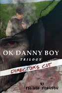 OK Danny Boy Trilogy: Director's Cut