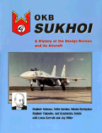 OKB Sukhoi: A History of the Design Bureau & Its Aircraft