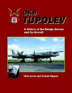 Okb Tupolev: A History of the Design Bureau and Its Aircraft