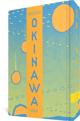 Okinawa - Higa, Susumu, and Allen, Jocelyne (Translated by), and Woodrow-Butcher, Andrew (Editor)