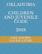 Oklahoma Children and Juvenile Code 2018