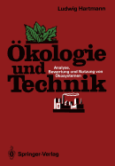 Okologie Und Technik: Analyse, Bewertung Und Nutzung Von Okosystemen