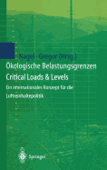 Okologische Belastungsgrenzen - Critical Loads & Levels: Ein Internationales Konzept Fur Die Luftreinhaltepolitik