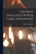 Okonite Insulated Wire & Cable Handbook