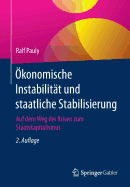 Okonomische Instabilitat Und Staatliche Stabilisierung: Auf Dem Weg Der Krisen Zum Staatskapitalismus