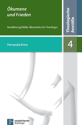 Okumene Und Frieden: Bewahrungsfelder Okumenischer Theologie - Enns, Fernando, and Beintker, Michael (Series edited by), and Eurich, Johannes (Series edited by)